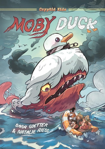 Cryptid Kids: Moby Duck by Sara Goetter, Natalie Riess