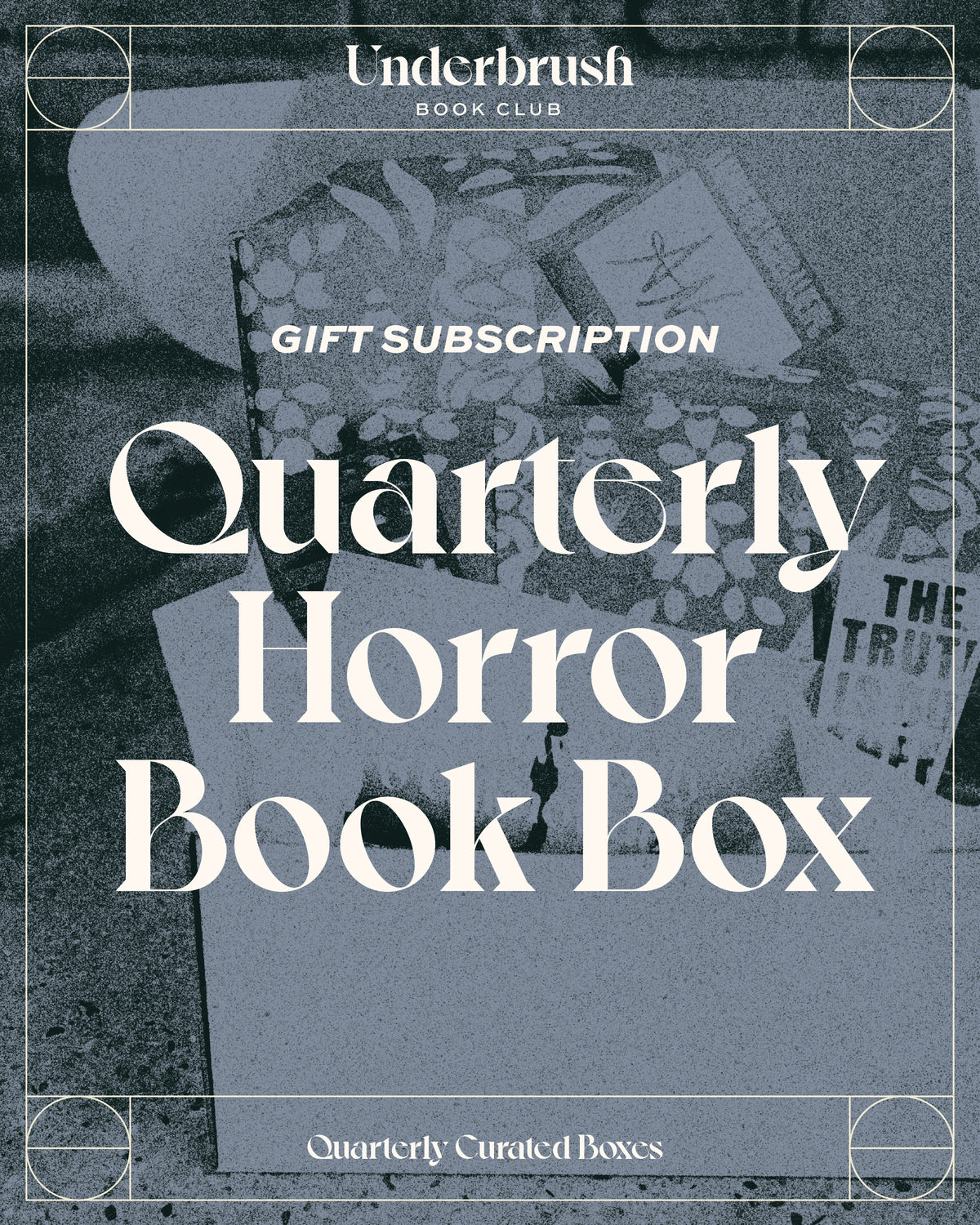 Horror Subscription Box Horror Quarterly Book Box Gift Subscription – Underbrush Books