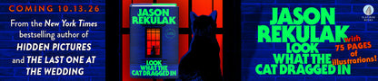 Look What the Cat Dragged In by Jason Rekulak