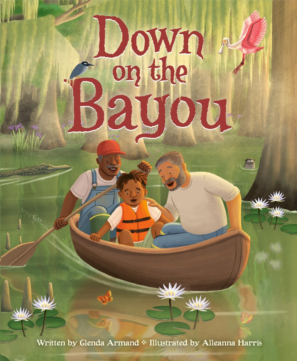 Down on the Bayou: A Story of Gators, Ghosts, and Trees with Knees by Glenda Armand &amp; Alleana Harris
