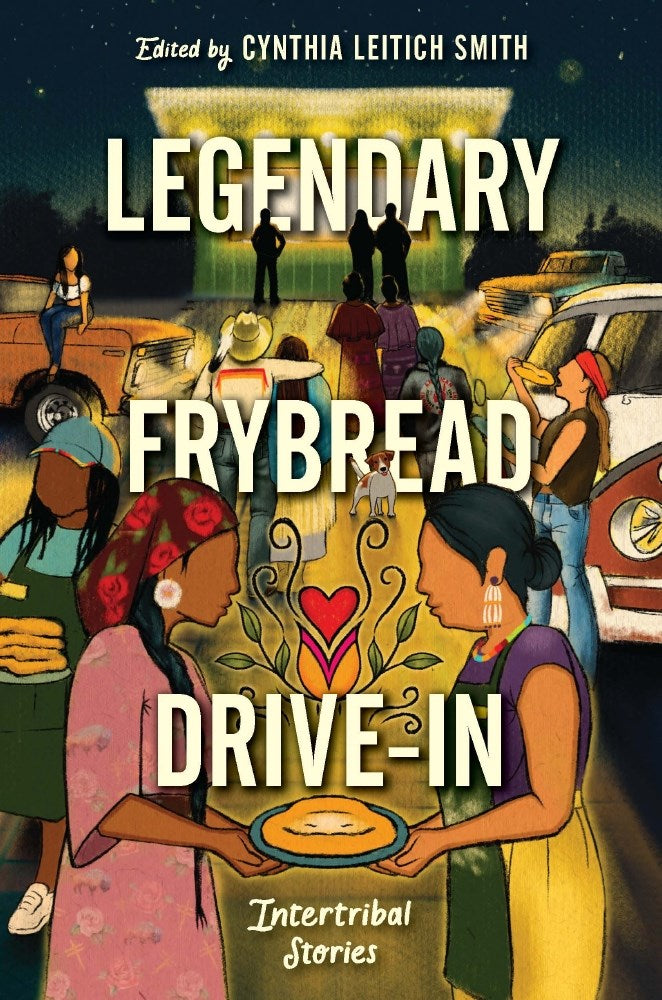 The Legendary Frybread Drive-In by Cynthia Leitich Smith